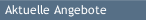 Aktuelle Angebote